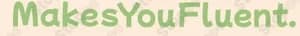 Makesyoufluent