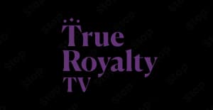 True Royalty Tv