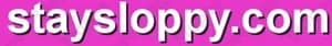 Staysloppy
